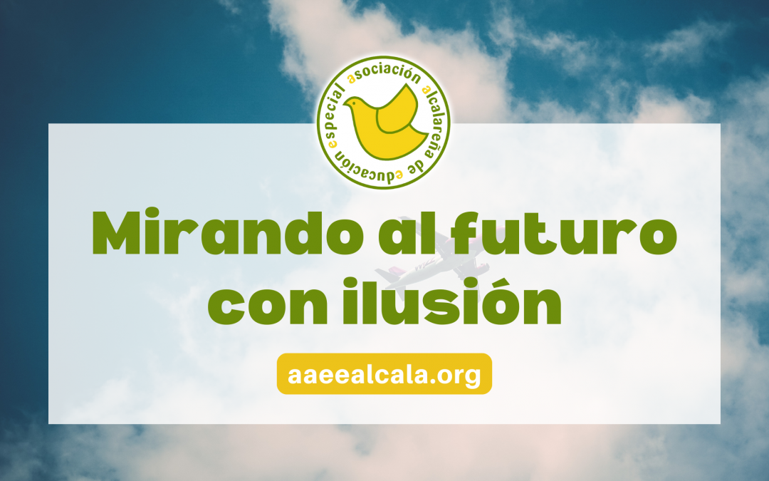 Mirando al futuro con ilusión