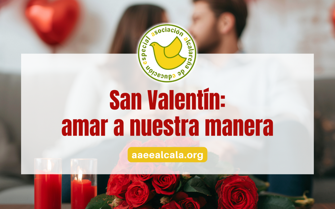 San Valentín: amar a nuestra manera
